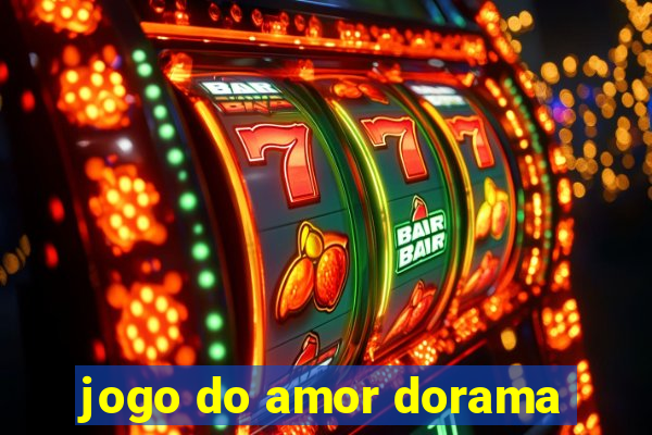 jogo do amor dorama